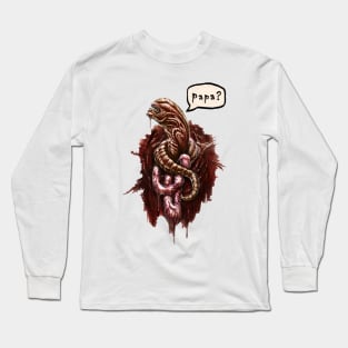 Chestburster Papa? Long Sleeve T-Shirt